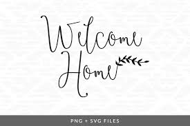 Welcome Home Svg Png Graphic By Coral Antler Creative