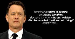 They help to lighten the mood, they're excellent for breaking the ice, and of co. All Time Best Tom Hanks Quotes That Ll Bring You To Life