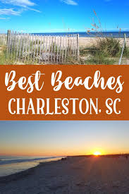 9 best beaches in charleston sc