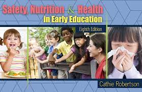safety nutrition and health in early