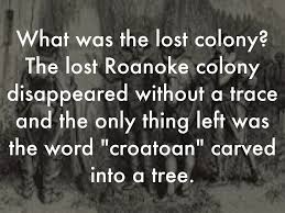 Lost Colony Of Roanoke by Holly Thomas