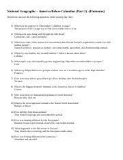 You probably have heard about christopher columbus's voyages, but he certainly wasn't the only explorer on the high seas. America Before Columbus Worksheet Docx National Geographic U2013 America Before Columbus Part 1 43minutes Directions Answer The Following Questions Course Hero