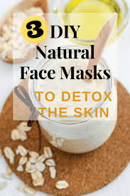 3 diy natural face masks to detox your skin