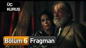 Üç Kuruş 6. Bölüm Fragman - YouTube