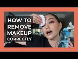 how to remove makeup properly in 5