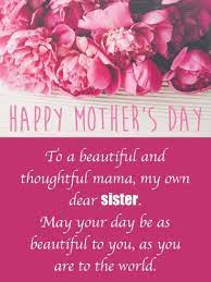 Show her your respect, your gratitude and regards which ever way you can. Beautiful World Happy Mother S Day Card For Sister Birthday Greeting Cards By Davia Happy Mothers Day Wishes Happy Mothers Day Sister Happy Mother Day Quotes