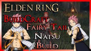 ELDEN RING BuildCraft - Fairy Tail Natsu Build (Through The Fire and  Flames) - YouTube