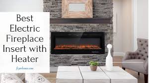 electric fireplace insert with heater 2021