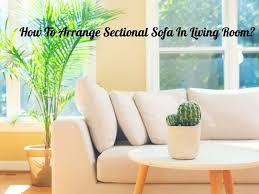 how to arrange sectional sofa in living