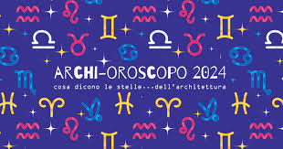 Archi-Oroscopo 2024 | un/a architetto/a per ogni segno zodiacale ...