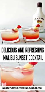 1 shot of advocaat 2 shots of cherry brandy 1 shot of malibu in a high ball glass fill the rest with lemonade stir then feel the sunset. Delicious And Refreshing Malibu Sunset Cocktail This Easy To Make Lovely Drink Offers A Beautiful Blend Of Coconut Rum P Delicious Malibu Sunset Easy Drinks