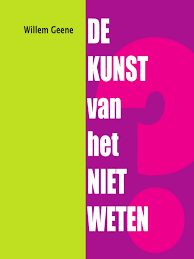 De Kunst Van Het Niet Weten | PDF