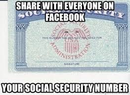 Touch device users, explore by touch or with swipe. Share With Everyone On Facebook Your Social Security Number Social Security Card Meme Generator