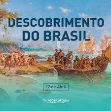 Thiago Pampolha - Hoje comemora-se o descobrimento do Brasil, uma data marcante para nossa História. - De acordo com historiadores, Pedro Álvares Cabral saiu da praia do Restelo, em Lisboa, ao meio-dia