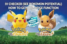 Wiki Pokemon Let's Go Pikachu and Eevee what does judge function do (IV  checker) and how to get it