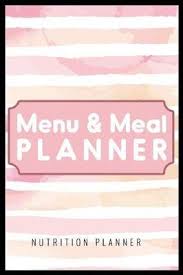 Menu Meal Planner Nutrition Planner Nutrition Planner