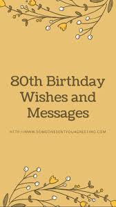happy 80th birthday 55 wishes