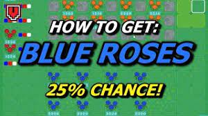 how to get blue roses 25 chance