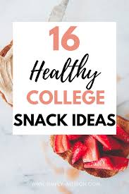 16 healthy college snacks that every