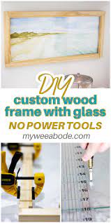 diy custom wood frame with gl no