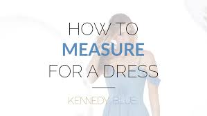 Measurement Guide And Size Chart Kennedy Blue