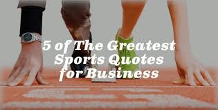 The only way to prove that you're a good sport is to lose. 5 Of The Greatest Sports Quotes To Inspire You In Business Superior Business Solutions