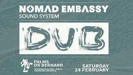 Embassy of Dub #13 - Nomad Embassy Sound System at...
