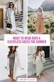 what-can-i-wear-with-a-sleeveless-dress-in-summer