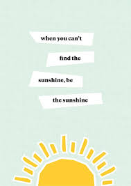 Best sunshine quotes selected by thousands of our users! Be The Sunshine Printable Wall Art Sunshine Quotes Cool Words Birthday Quotes Inspirational