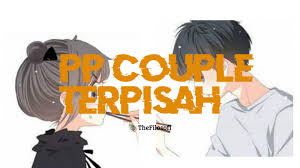 Wall paper anime couple terpisah 68+ ideas. Pp Couple Terpisah Yang Viral Di Tiktok Terbaru 2021 Thefilosofi Com