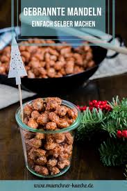 #rezept #likör #getränk #geschenk #mandarinen #weihnachten #advent #deutsch. Gebrannte Mandeln Einfach Selber Machen Munchner Kuche