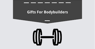 21 gifts for bodybuilders and
