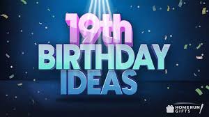 52 great 19th birthday ideas 2024 list