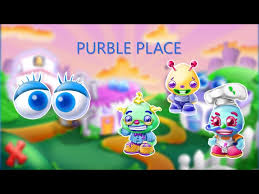 i play purble place for the first time