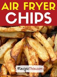 recipe this air fryer chips