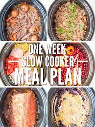 one week meal plan slow cooker recipes