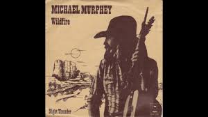 Michael Martin Murphy - Wildfire (1975 LP Version) HQ - YouTube