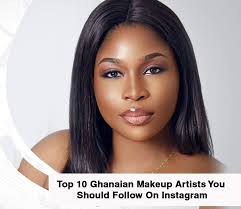 10 ghanaian makeup artists you should