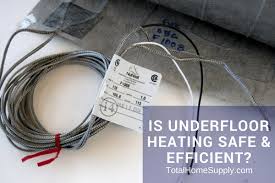 is underfloor heating safe efficient