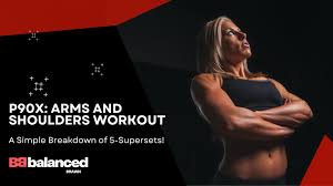 p90x arms and shoulders workout a