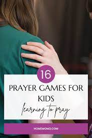16 prayer games that teach kids how to pray
