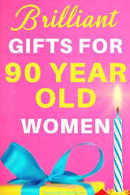 gift ideas for 90 year old woman