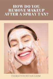 remove makeup after a spray tan guide