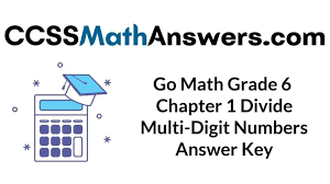 Lesson 3 homework 5•6 lesson 3: Go Math Grade 6 Answer Key Chapter 1 Divide Multi Digit Numbers Ccss Math Answers