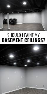 should i paint my basement ceiling