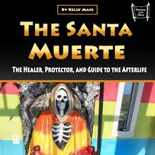 santa muerte the healer protector