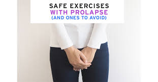 safe exercises with prolapse and ones