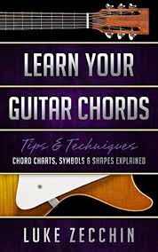 Learn Your Guitar Chords Chord Charts Symbols Shapes Explained Book Online Bonus