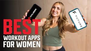 best workout app for women our expert