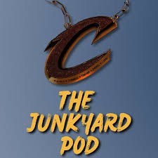 The Junkyard Pod - Cleveland Cavaliers podcast